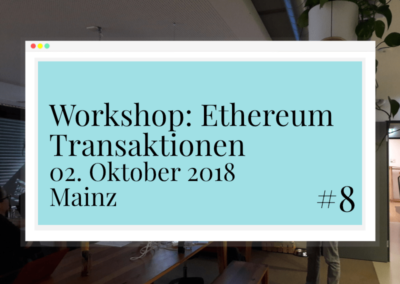 Ethereum Transaktionen Workshop – Meetup #8