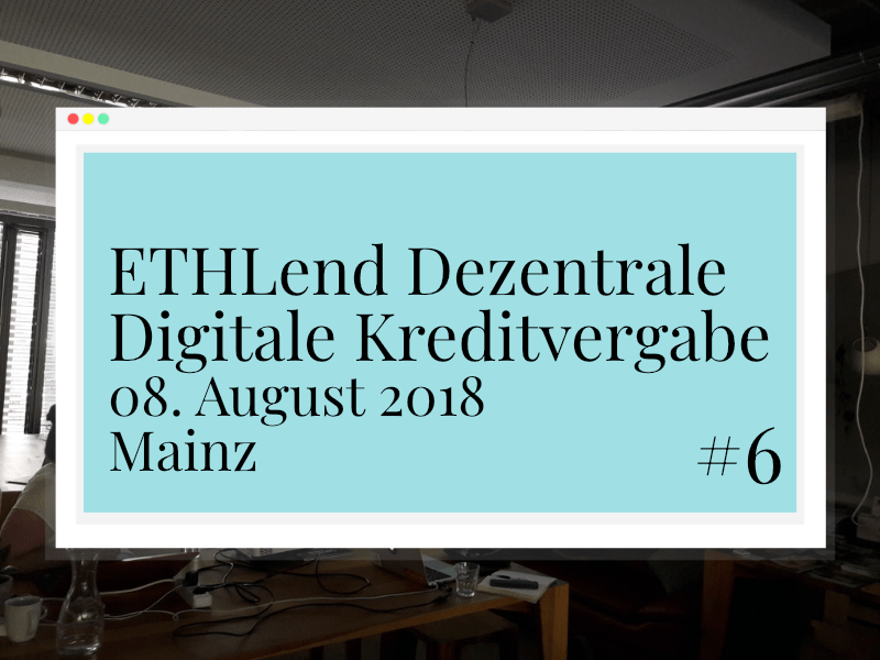 ETHLend in Mainz – Meetup #6